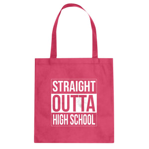 Tote Straight Outta High School Canvas Tote Bag