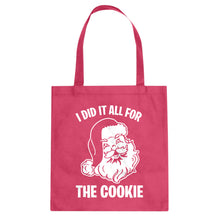 I did it all for the Cookie Cotton Canvas Tote Bag