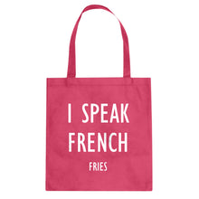 Tote I Speak French Fries Canvas Tote Bag