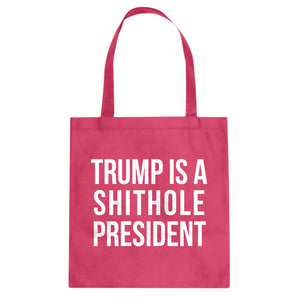 Tote Trump is a Shithole President Canvas Tote Bag