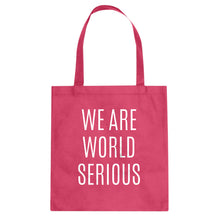 Tote We Are World Serious Canvas Tote Bag