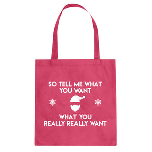 Tote Tell me what you want Canvas Tote Bag