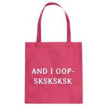 And I OOP- Sksksksk Cotton Canvas Tote Bag