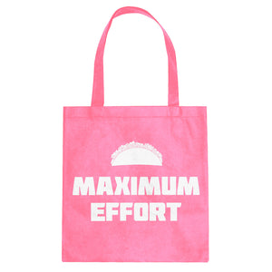 Tote Maximum Effort Taco Canvas Tote Bag