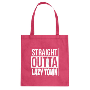 Straight Outta Lazy Town Cotton Canvas Tote Bag