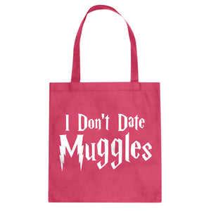 Tote I Don't Date Muggles Canvas Tote Bag