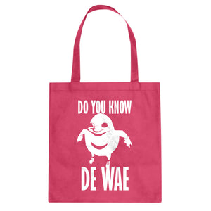 Tote Do You Know De Wae Canvas Tote Bag