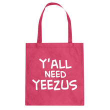Tote Yall Need Yeezus Canvas Tote Bag