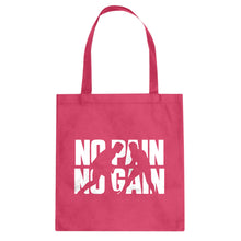 Tote No Pain No Gain Canvas Tote Bag