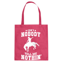Can't Nobody Tell Me Nothin' Cotton Canvas Tote Bag