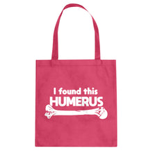 I Found this Humerus Cotton Canvas Tote Bag