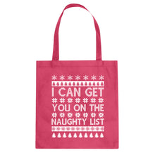Tote I can get you on the Naughty List Canvas Tote Bag
