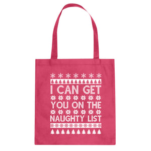 Tote I can get you on the Naughty List Canvas Tote Bag