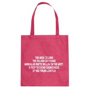 The Week is Long the Silver Cat Feeds Cotton Canvas Tote Bag