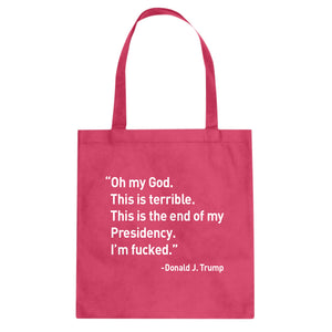 This is the End of my Presidency Cotton Canvas Tote Bag