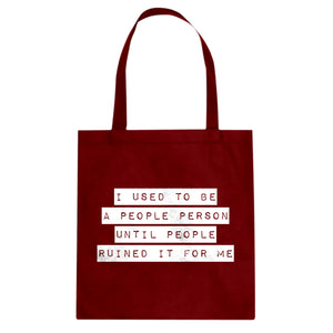Tote I used to be a People Person Canvas Tote Bag