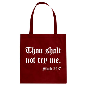 Thou shalt not try me. Cotton Canvas Tote Bag
