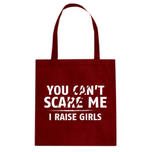 You can't scare Me I Raise Girls Cotton Canvas Tote Bag