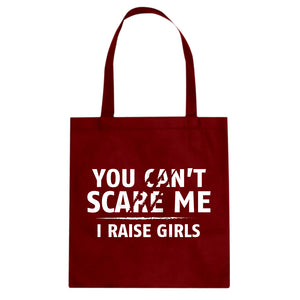 You can't scare Me I Raise Girls Cotton Canvas Tote Bag