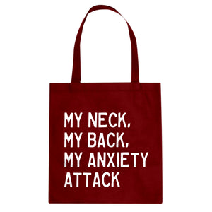 My Neck, My Back, My Anxiety Attack Cotton Canvas Tote Bag
