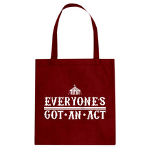 Tote Everyone's Got An Act Canvas Tote Bag