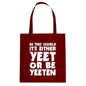 Yeet or by Yeeten Cotton Canvas Tote Bag