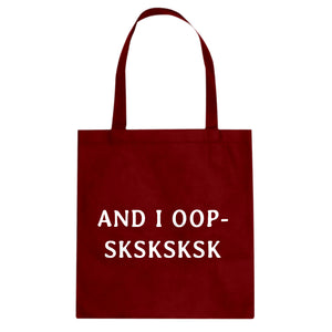 And I OOP- Sksksksk Cotton Canvas Tote Bag