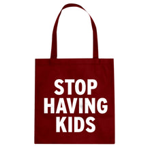 STOP HAVING KIDS Cotton Canvas Tote Bag