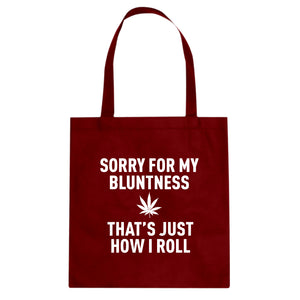 Tote Sorry for my Bluntness Canvas Tote Bag