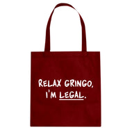 Tote Relax Gringo I'm Legal Canvas Tote Bag