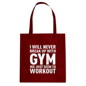 Tote Never Break Up With Gym Canvas Tote Bag