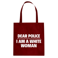 Dear Police: I am a white woman. Cotton Canvas Tote Bag