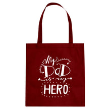 Tote My Dad is My Hero Canvas Tote Bag