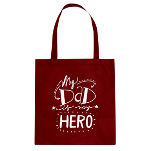 Tote My Dad is My Hero Canvas Tote Bag