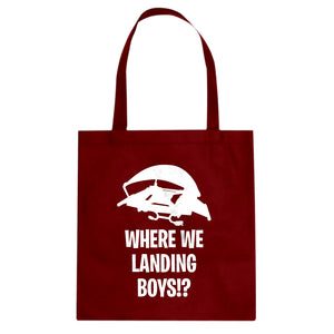 Where We Landing Boys?! Cotton Canvas Tote Bag