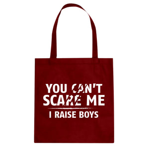 You Can't Scare Me I Raise Boys Cotton Canvas Tote Bag