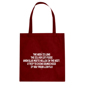 The Week is Long the Silver Cat Feeds Cotton Canvas Tote Bag
