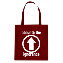 Tote Above the Ignorance Canvas Tote Bag