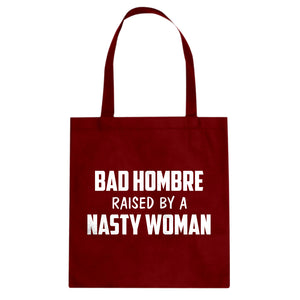 Tote Bad Hombre Raised by a Nasty Woman Canvas Tote Bag