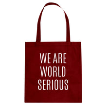 Tote We Are World Serious Canvas Tote Bag