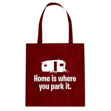Home is Where you Park it Cotton Canvas Tote Bag