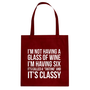 Its Called a Tasting and It's Classy Cotton Canvas Tote Bag