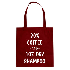 Tote 90% Coffee 10% Dry Shampoo Canvas Tote Bag