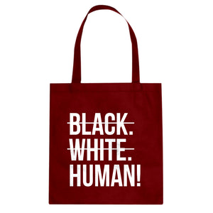 Black. White. Human! Cotton Canvas Tote Bag