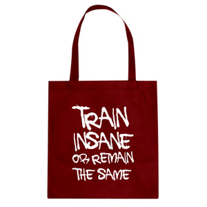 Tote Train Insane or Remain the Same Canvas Tote Bag