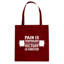 Tote Pain is Temporary Victory is Forever Canvas Tote Bag