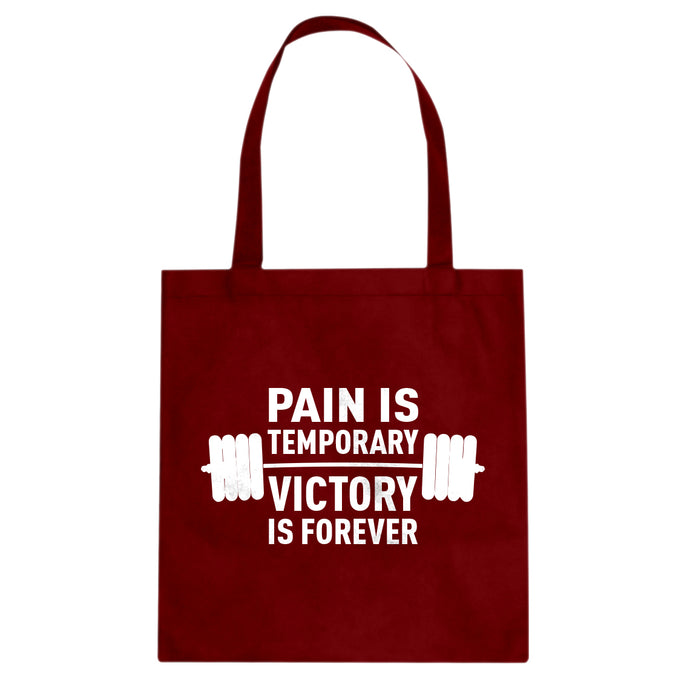 Tote Pain is Temporary Victory is Forever Canvas Tote Bag