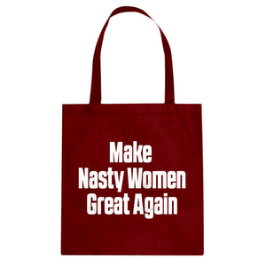 Tote Make Nasty Women Great Again Canvas Tote Bag
