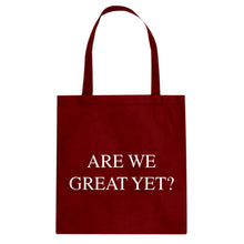 Are We Great Yet? Cotton Canvas Tote Bag