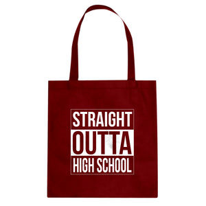 Tote Straight Outta High School Canvas Tote Bag
